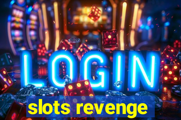 slots revenge